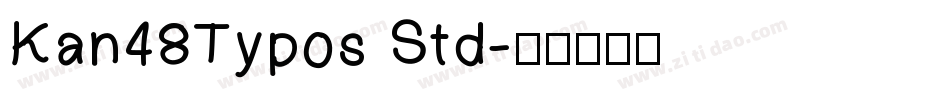 Kan48Typos Std字体转换